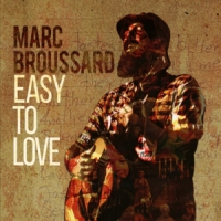 Broussard, Marc Easy To Love