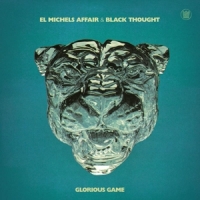 El Michels Affair & Black Thought Glorious Game