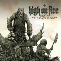 High On Fire Death Is This Communion -coloured-