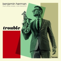 Herman, Benjamin Trouble -coloured-