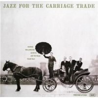 Wallington, George -quintet- Jazz For The Carriage Trade