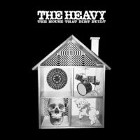 Heavy, The The House That Dirt Built