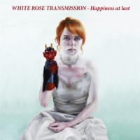 White Rose Transmission Happiness At Last