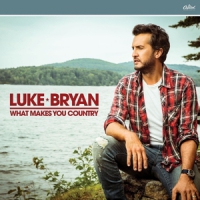 Bryan, Luke What Makes You Country