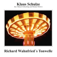 Schulze, Klaus Richard Wahnfried's Tonwelle