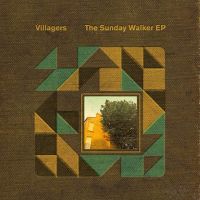 Villagers Sunday Walker Ep