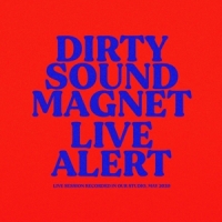 Dirty Sound Magnet Live Alert