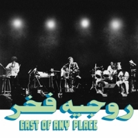 Fakhr, Roger East Of Any Place