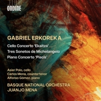 Basque National Orchestra & Juanjo Mena Gabriel Erkoreka: Cello Concerto Ekaitza