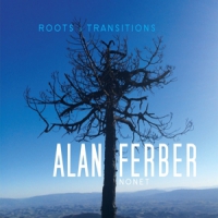 Ferber, Alan Roots & Transitions