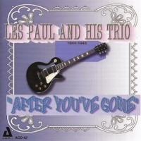 Paul, Les & His Trio After You Ve Gone