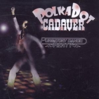 Polkadot Cadaver Purgatory Dance Party