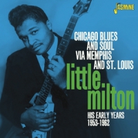 Little Milton Chicago Blues And Soul Via Memphis And St. Louis