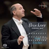 Budapest Festival Orchestra / Ivan Fischer Bruckner: Symphony No. 9
