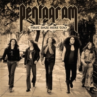Pentagram First Daze Here Too