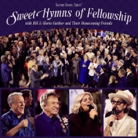 Bill & Gloria Gaither Sweet Hymns Of Fellowship