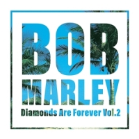 Marley, Bob & The Wailers Diamonds Are Forever Vol.2 -ltd-