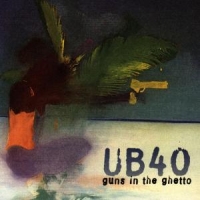 Ub40 Guns In The Ghetto