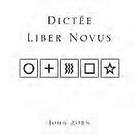 Zorn, John Dictee/liber Novus