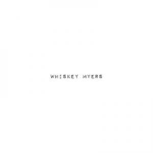 Whiskey Myers Whiskey Myers