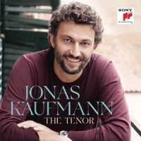 Kaufmann, Jonas Jonas Kaufmann - The Tenor