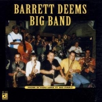 Barrett Deems Big Band How D You Like It So Far