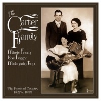 Carter Family, The Music From The Foggy Mountain Top 1927-35