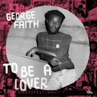 Faith, George To Be A Lover