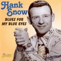 Snow, Hank Blues For My Blue Eyes