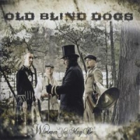 Old Blind Dogs Wherever Yet May Be