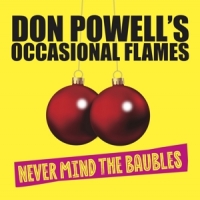 Powell, Don Occasional Flames - Never Mind The Baubles