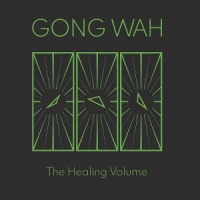 Gong Wah The Healing Volume