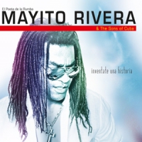 Mario "mayito" Rivera & The Sons Of Inventate Una Historia