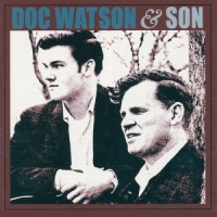 Watson, Doc & Son Doc Watson & Son