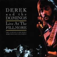 Derek & The Dominos Live At The Fillmore