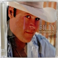 Billy Hoffman All I Wanted Was You