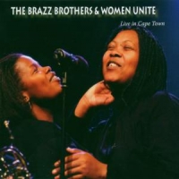 Brazz Brothers, The & Women Unite Live In Cape Town