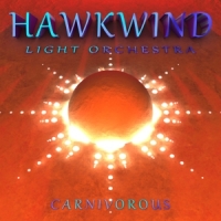 Hawkwind Light Orchestra Carnivorous -ltd-