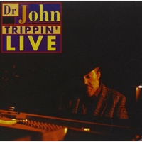 Dr. John Trippin' Live