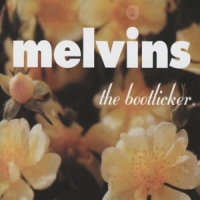 Melvins Bootlicker