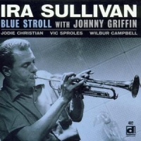 Sullivan, Ira Blue Stroll With Johnny Griffin