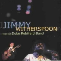 Witherspoon, Jimmy Feat. Hal Singer With Duke Robillard Band