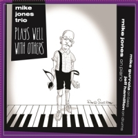 Mike Jones Trio Plays Well With Others
