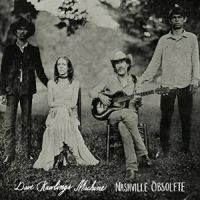 Dave Rawlings Machine Nashville Obsolete