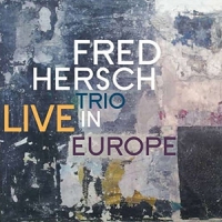 Hersch, Fred -trio- Live In Europe