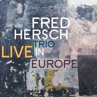 Hersch, Fred Trio Live In Europe