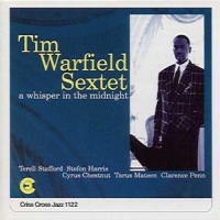 Tim Warfield Sextet A Whisper In The Midnight