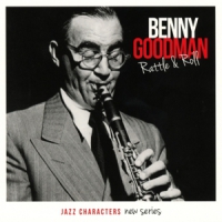Goodman, Benny Jazz Characters Rattle & Roll