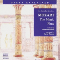 Mozart, Wolfgang Amadeus Magic Flute:opera Explain