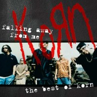 Korn Best Of - Falling Away From Me